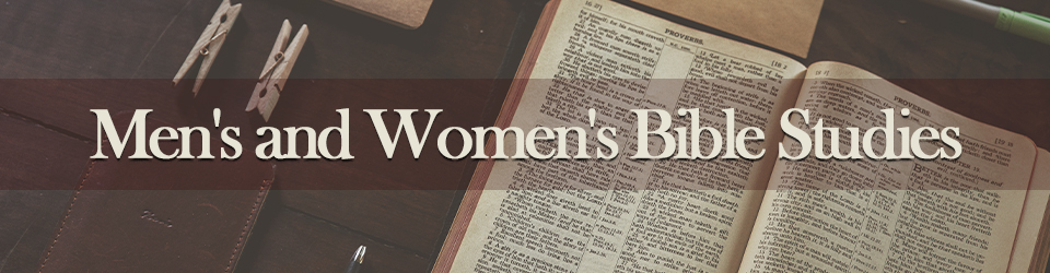 Men's and Women's Bible Studies