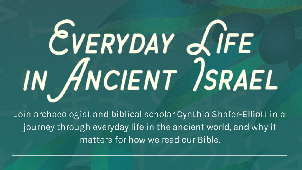 Everyday Life in Ancient Israel