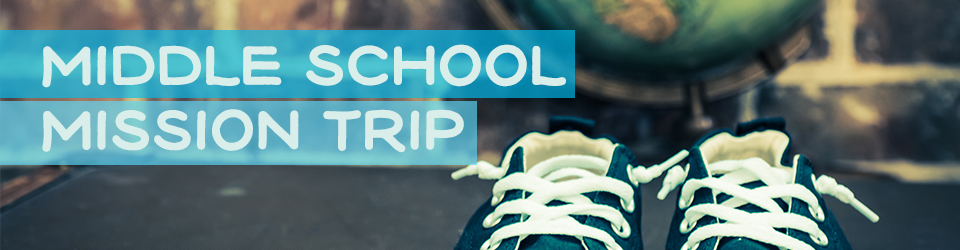 Middle School Mission Trip event