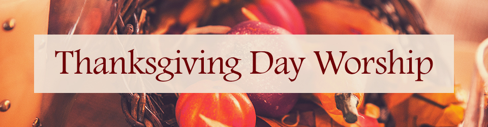 Thanksgiving-Day-Worship-event Thanksgiving-Day-Worship-event
